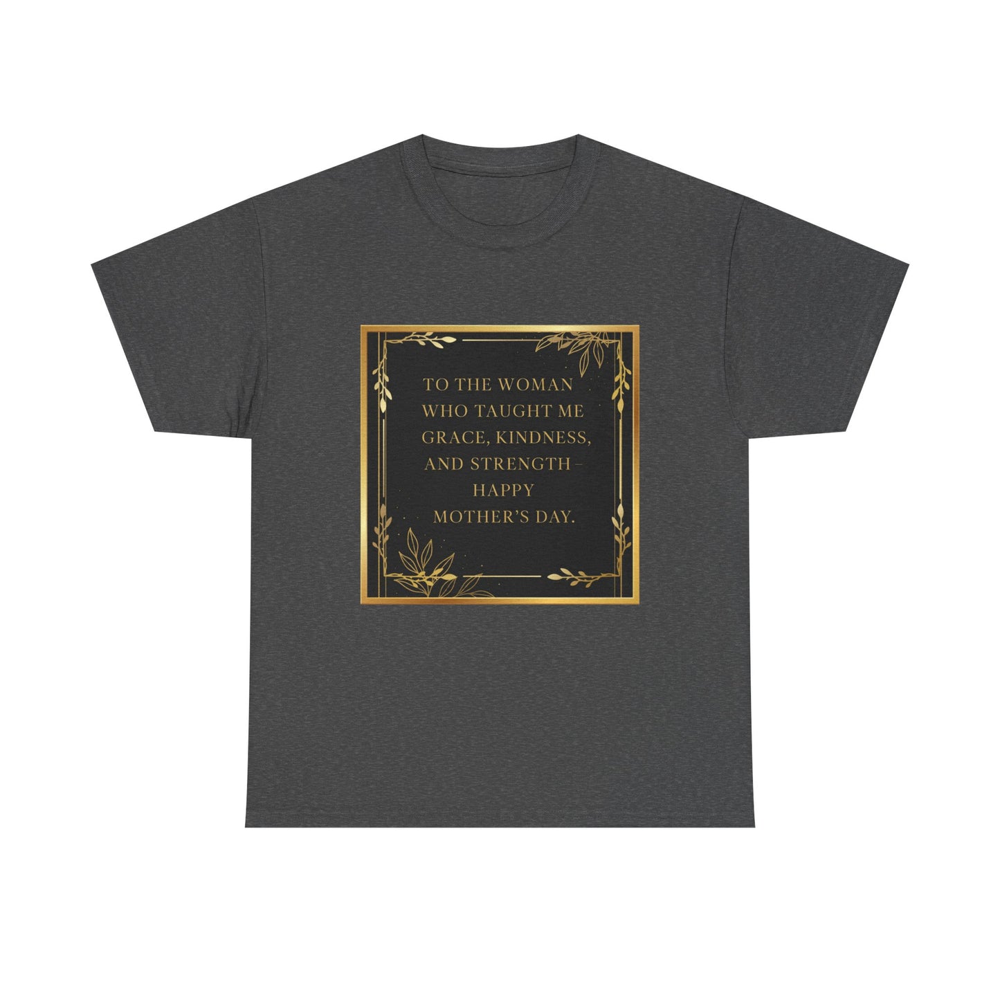 Comfort Tee with a Message for Mom