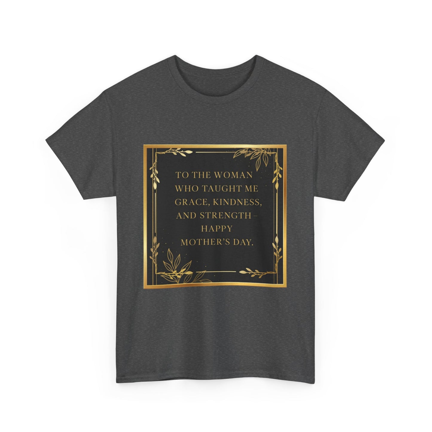 Comfort Tee with a Message for Mom