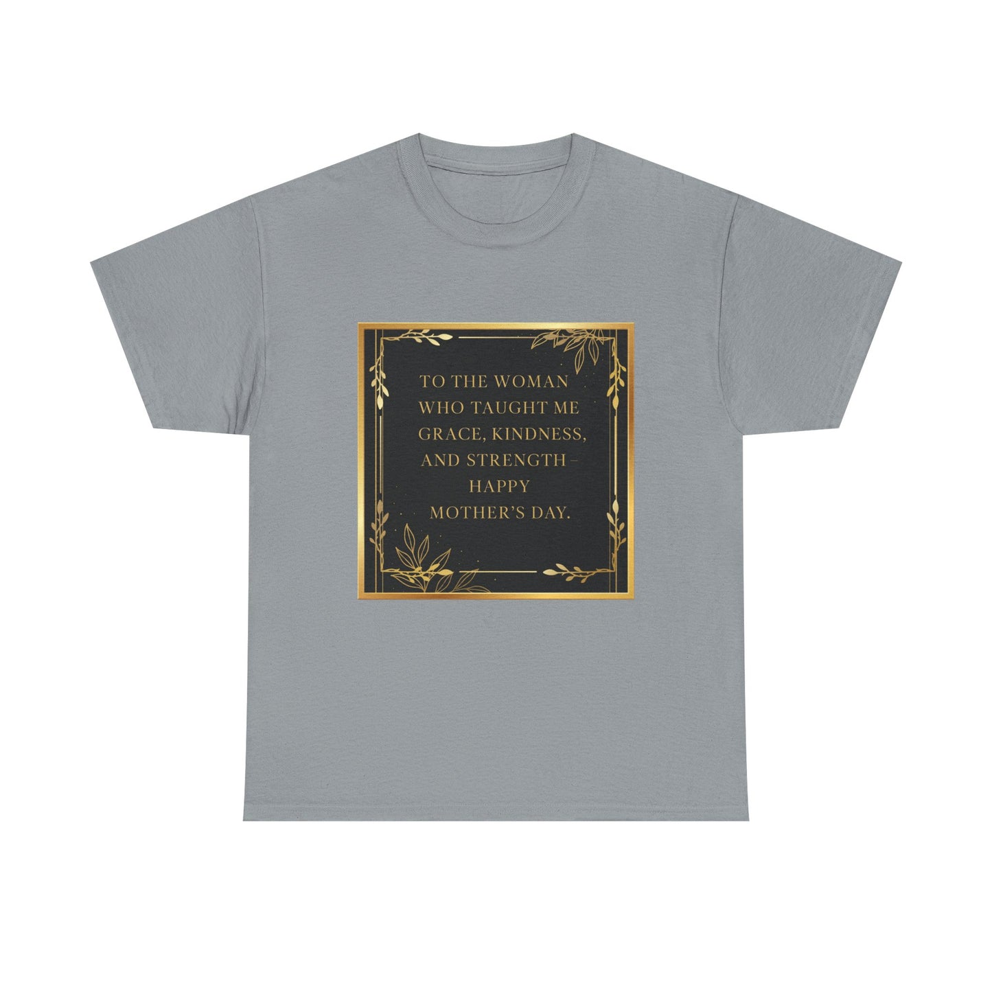 Comfort Tee with a Message for Mom