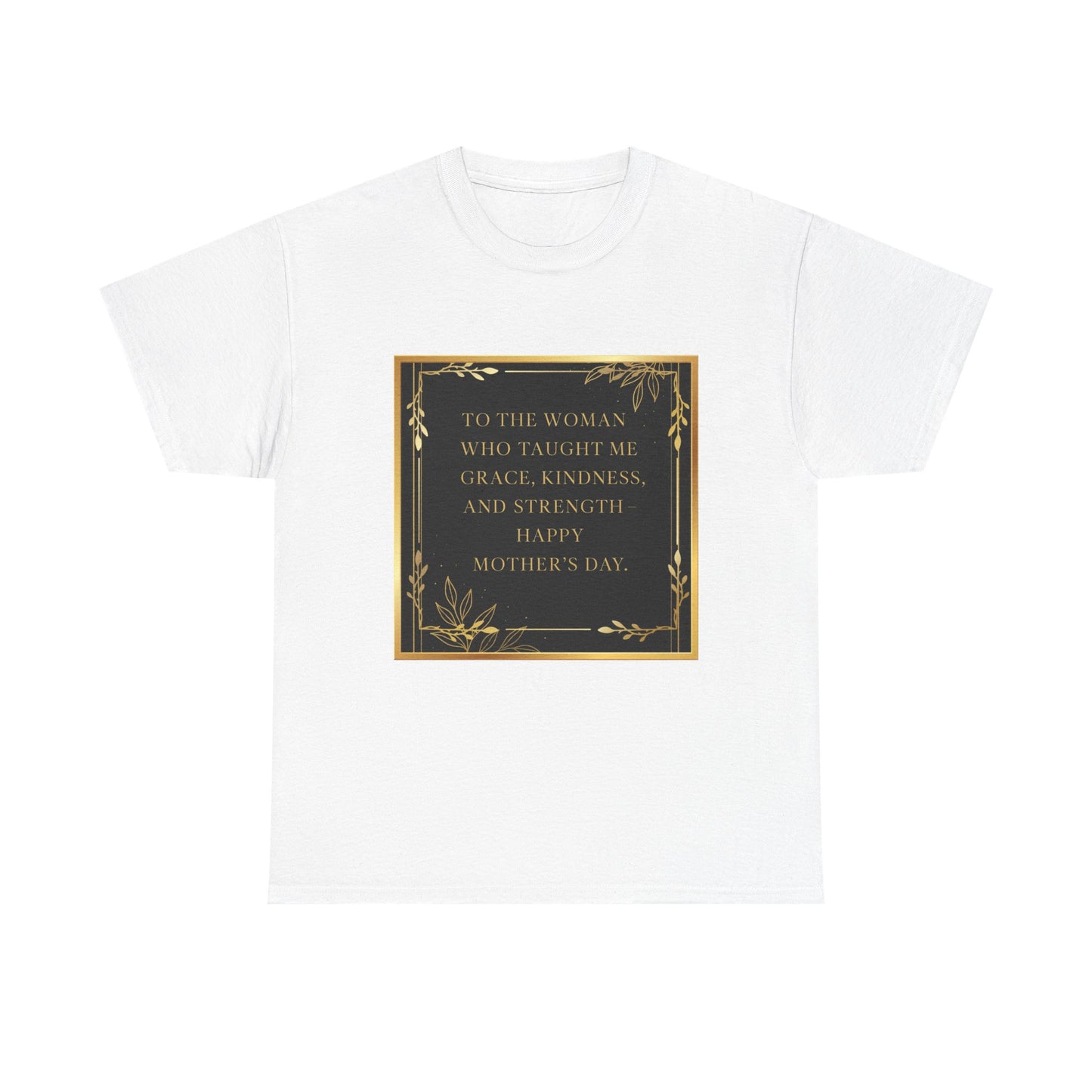 Comfort Tee with a Message for Mom
