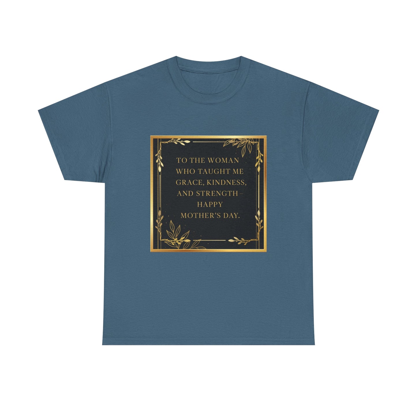 Comfort Tee with a Message for Mom