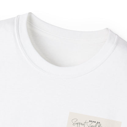 Support Small Business - Unisex Ultra Cotton Tee