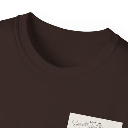 Support Small Business - Unisex Ultra Cotton Tee