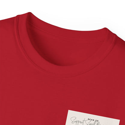 Support Small Business - Unisex Ultra Cotton Tee