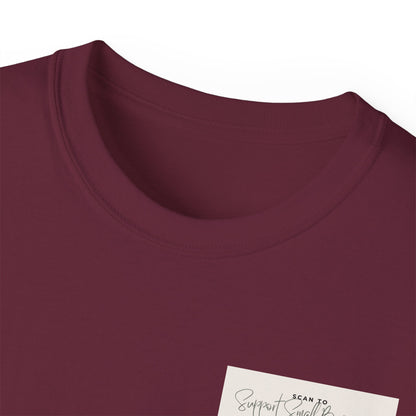 Support Small Business - Unisex Ultra Cotton Tee